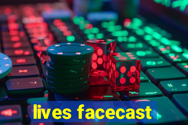 lives facecast