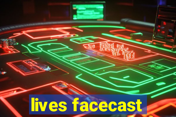 lives facecast