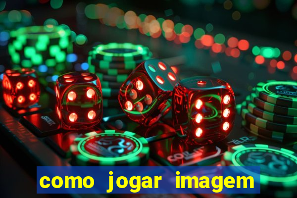 como jogar imagem no google para pesquisa