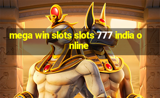 mega win slots slots 777 india online