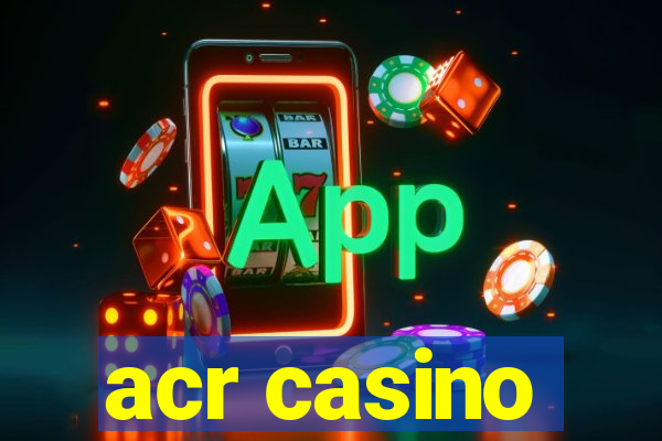 acr casino