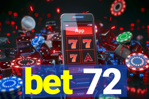 bet 72