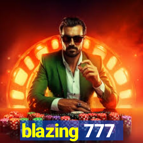 blazing 777