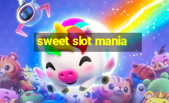 sweet slot mania