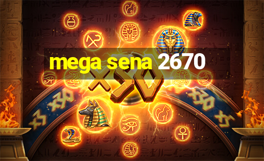 mega sena 2670