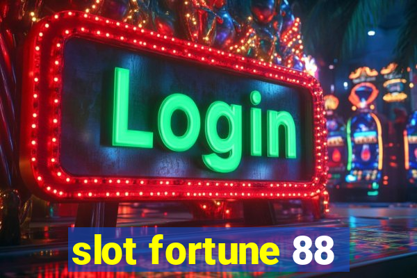 slot fortune 88