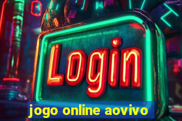 jogo online aovivo