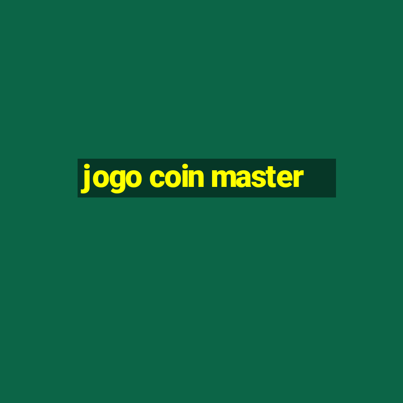 jogo coin master