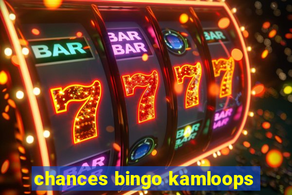 chances bingo kamloops