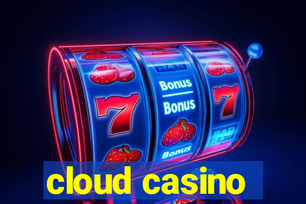 cloud casino