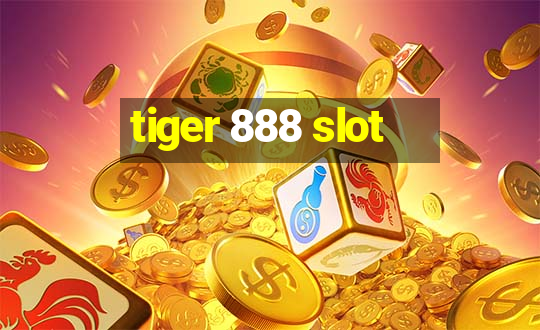 tiger 888 slot