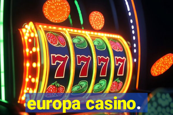 europa casino.