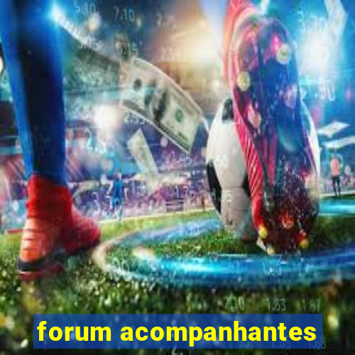 forum acompanhantes