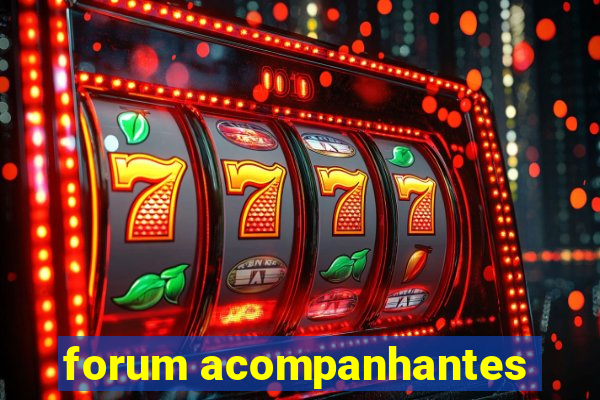 forum acompanhantes