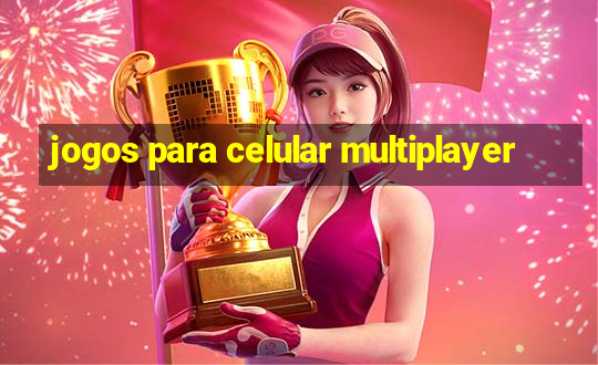 jogos para celular multiplayer