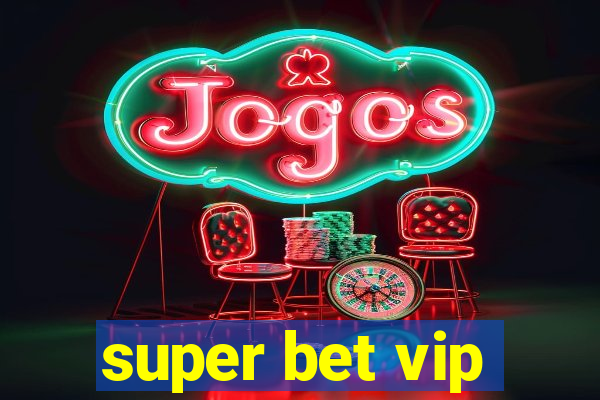 super bet vip