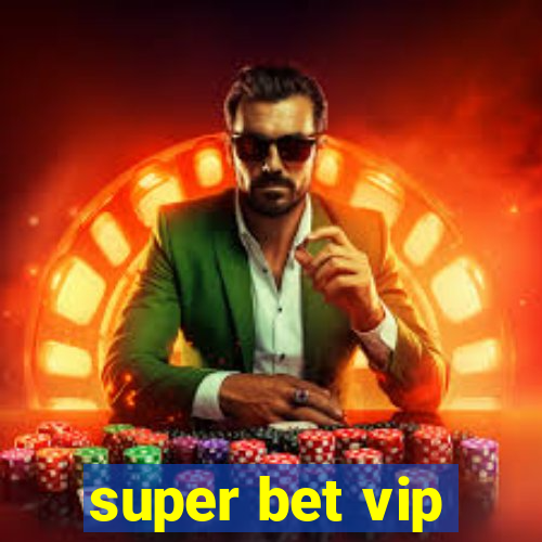 super bet vip