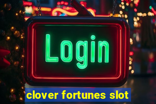 clover fortunes slot