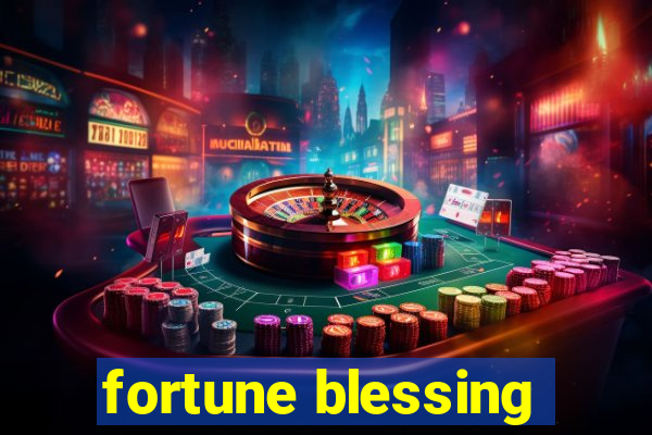 fortune blessing