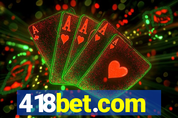 418bet.com