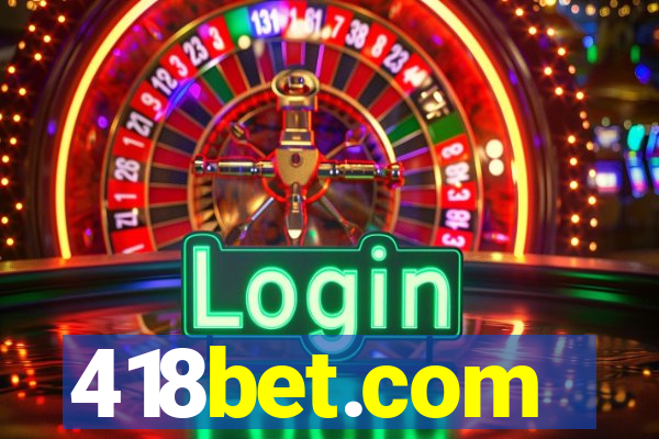 418bet.com