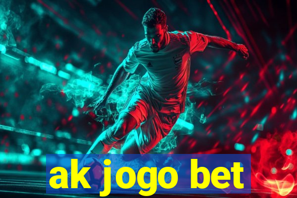 ak jogo bet