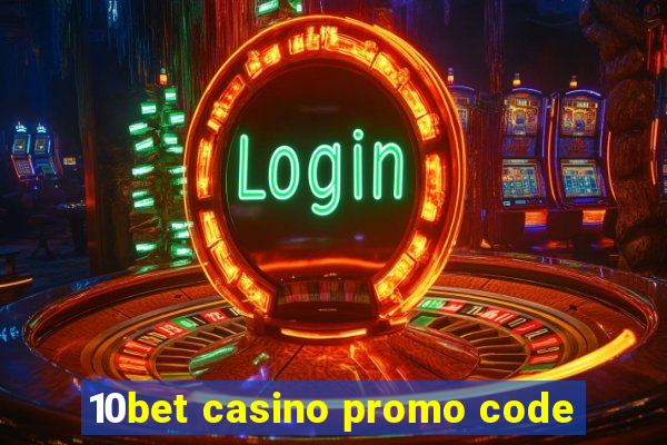 10bet casino promo code