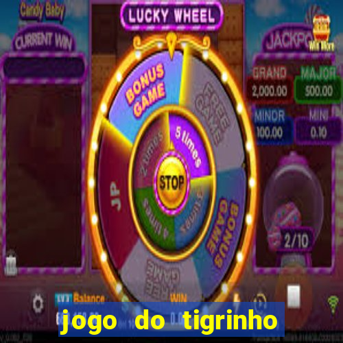 jogo do tigrinho é confiável