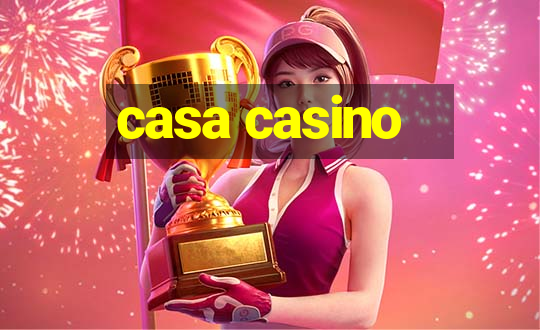 casa casino