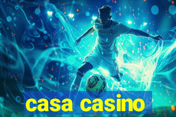 casa casino