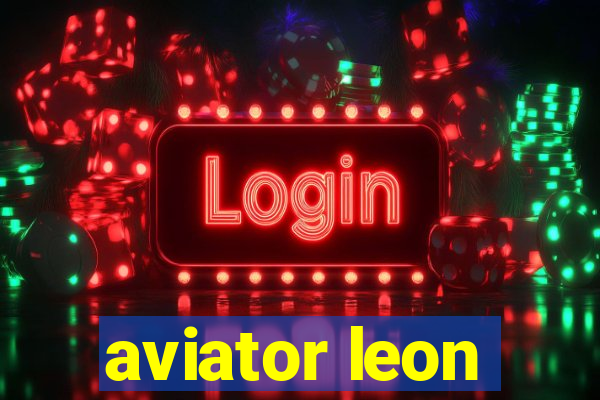 aviator leon