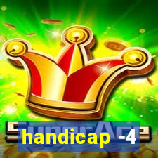 handicap -4