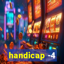 handicap -4