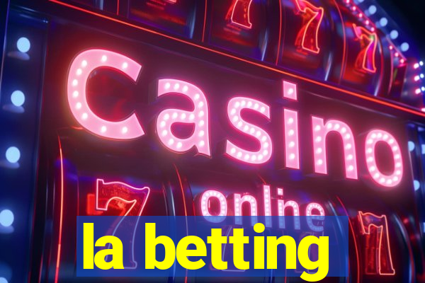 la betting