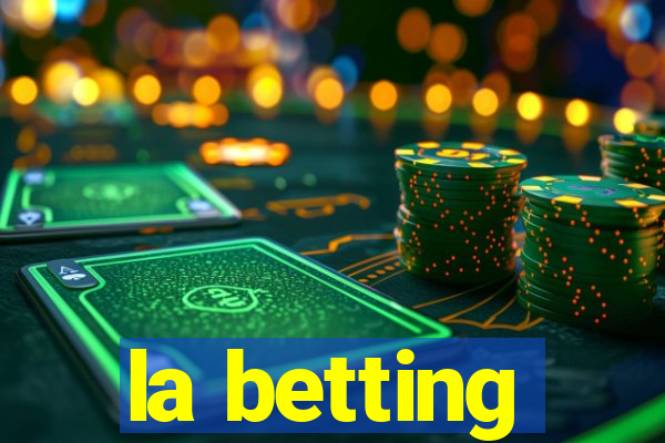 la betting