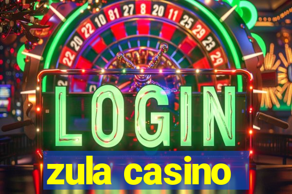 zula casino