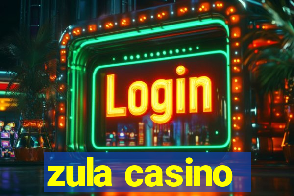 zula casino