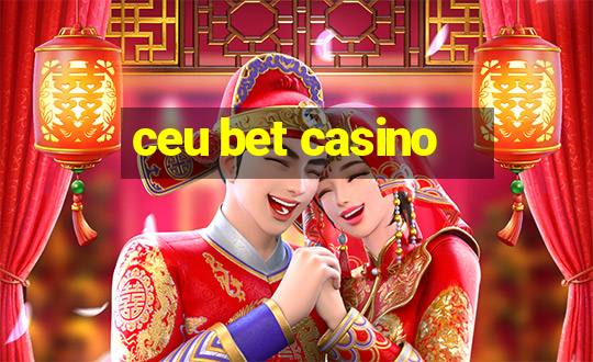 ceu bet casino