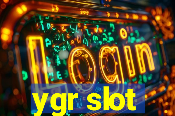 ygr slot