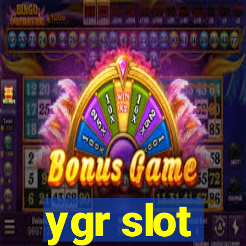 ygr slot