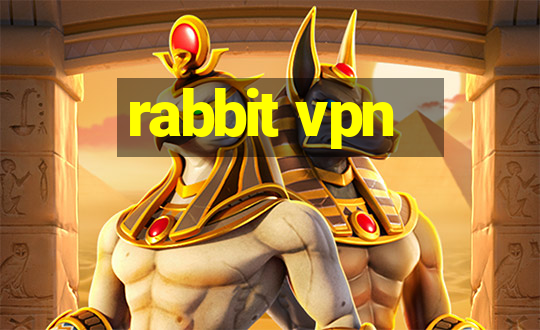 rabbit vpn