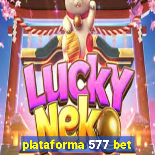 plataforma 577 bet