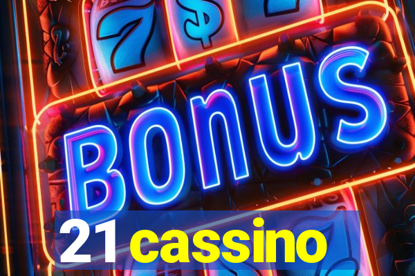 21 cassino