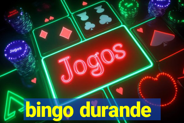 bingo durande