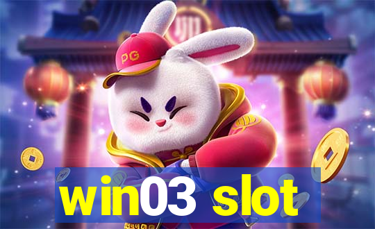 win03 slot