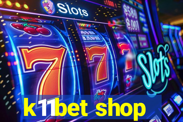 k11bet shop