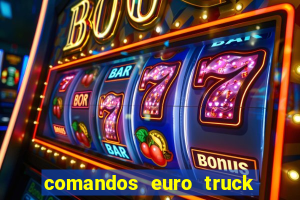 comandos euro truck simulator 2