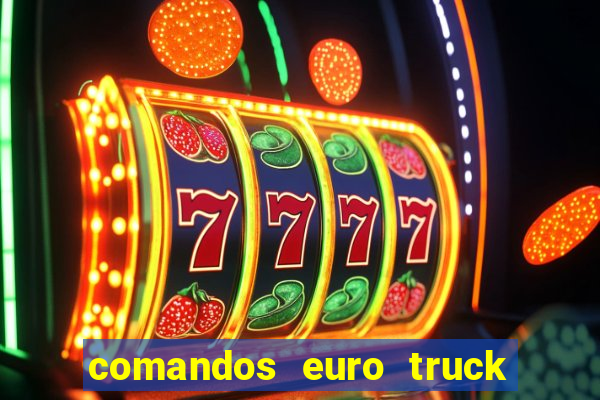 comandos euro truck simulator 2