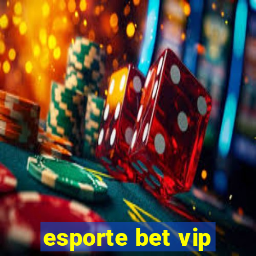 esporte bet vip