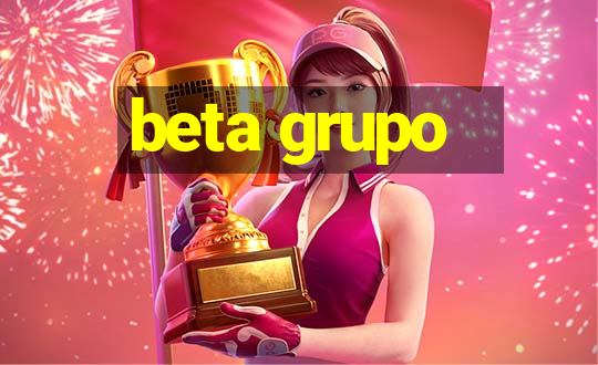 beta grupo